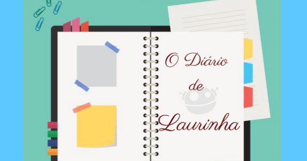 Temas Preferidos -  O DIÁRIO DE LAURINHA